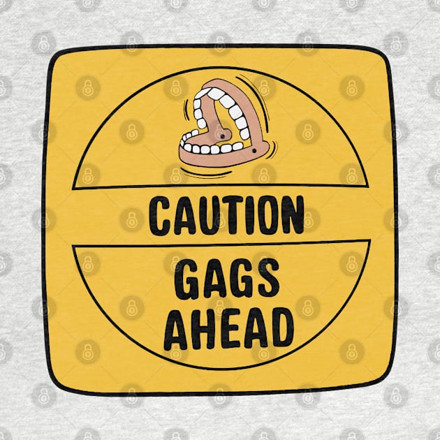 CAUTION GAGS AHEAD by WDWFieldGuide